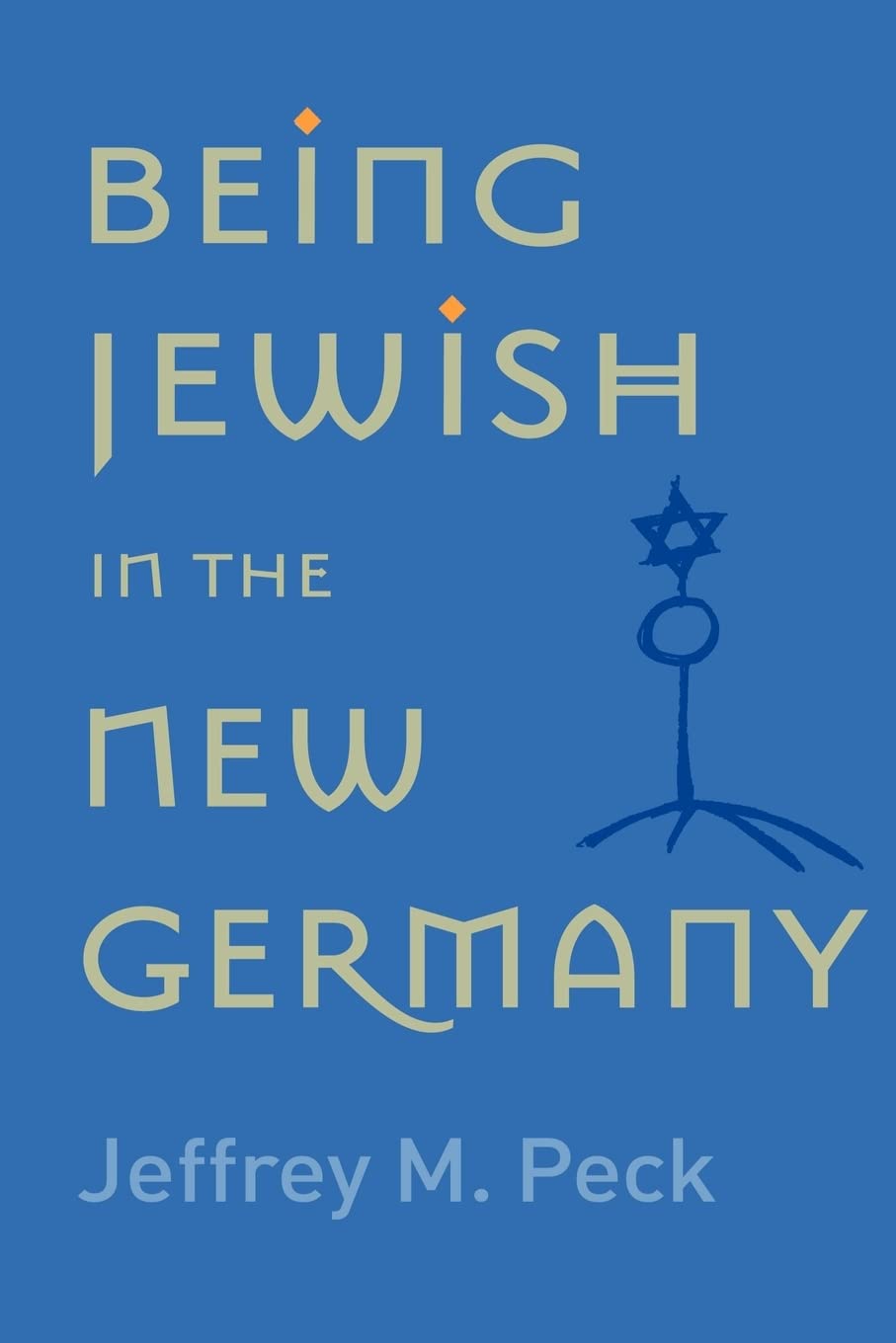 Being Jewish in the New Germany Religion & Esotericism