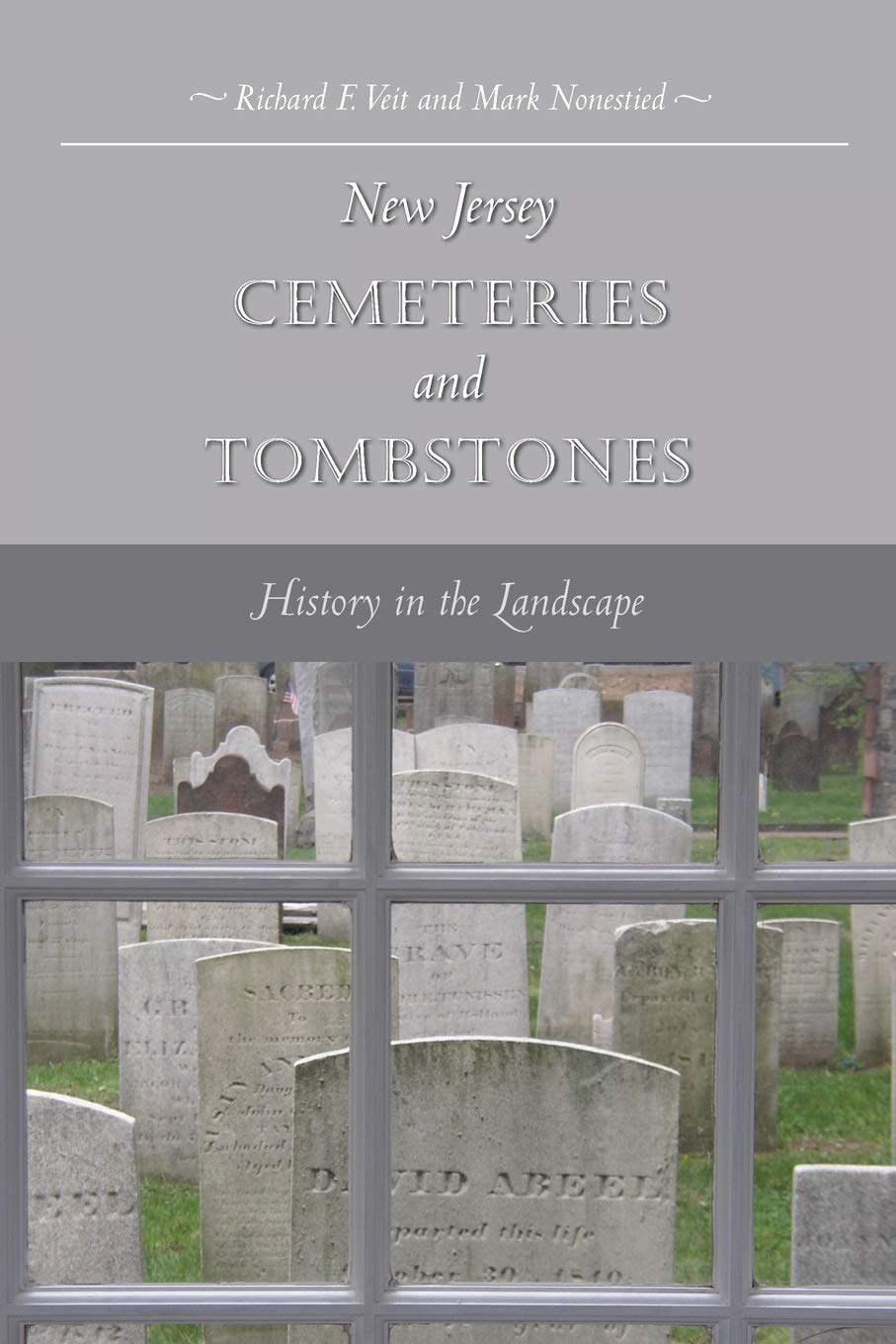 New Jersey Cemeteries and Tombstones: History in the Landscape Death & Mourning