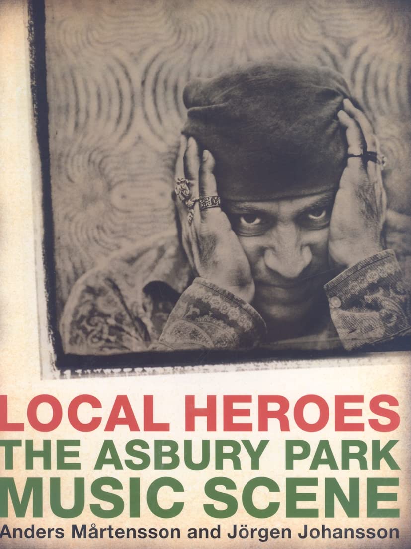 Local Heroes: The Asbury Park Music Scene Social Sciences