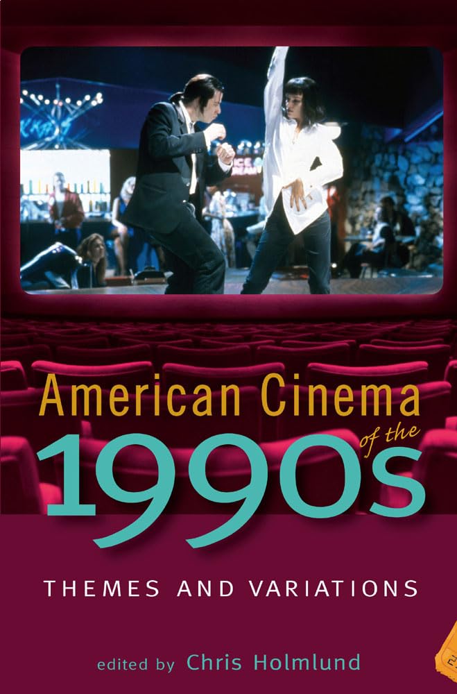 American Cinema of the 1990s: Themes and Variations book