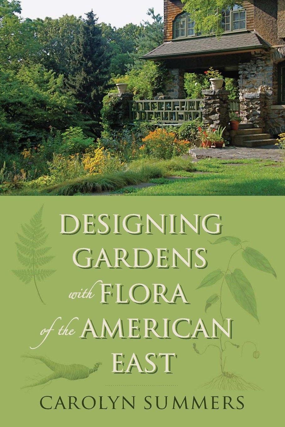 Designing Gardens with Flora of the American East Garden & Plants