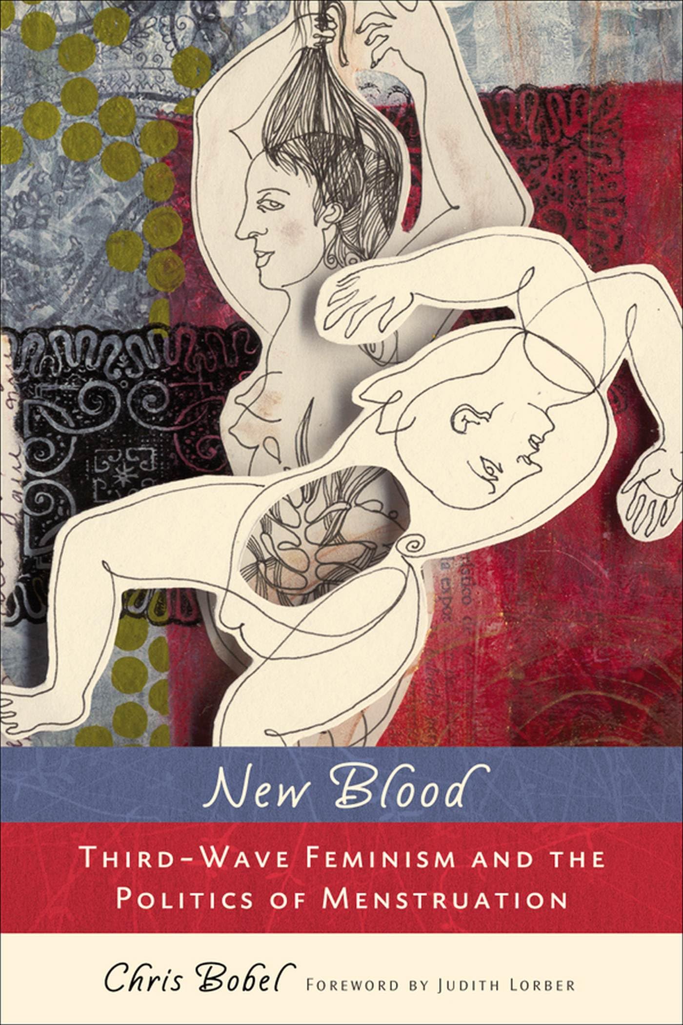 New Blood: Third-Wave Feminism and the Politics of Menstruation Books