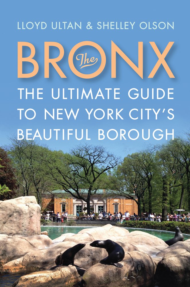 The Bronx: The Ultimate Guide to New York City's Beautiful Borough (Rivergate Regionals) Leisure, Home & Garden