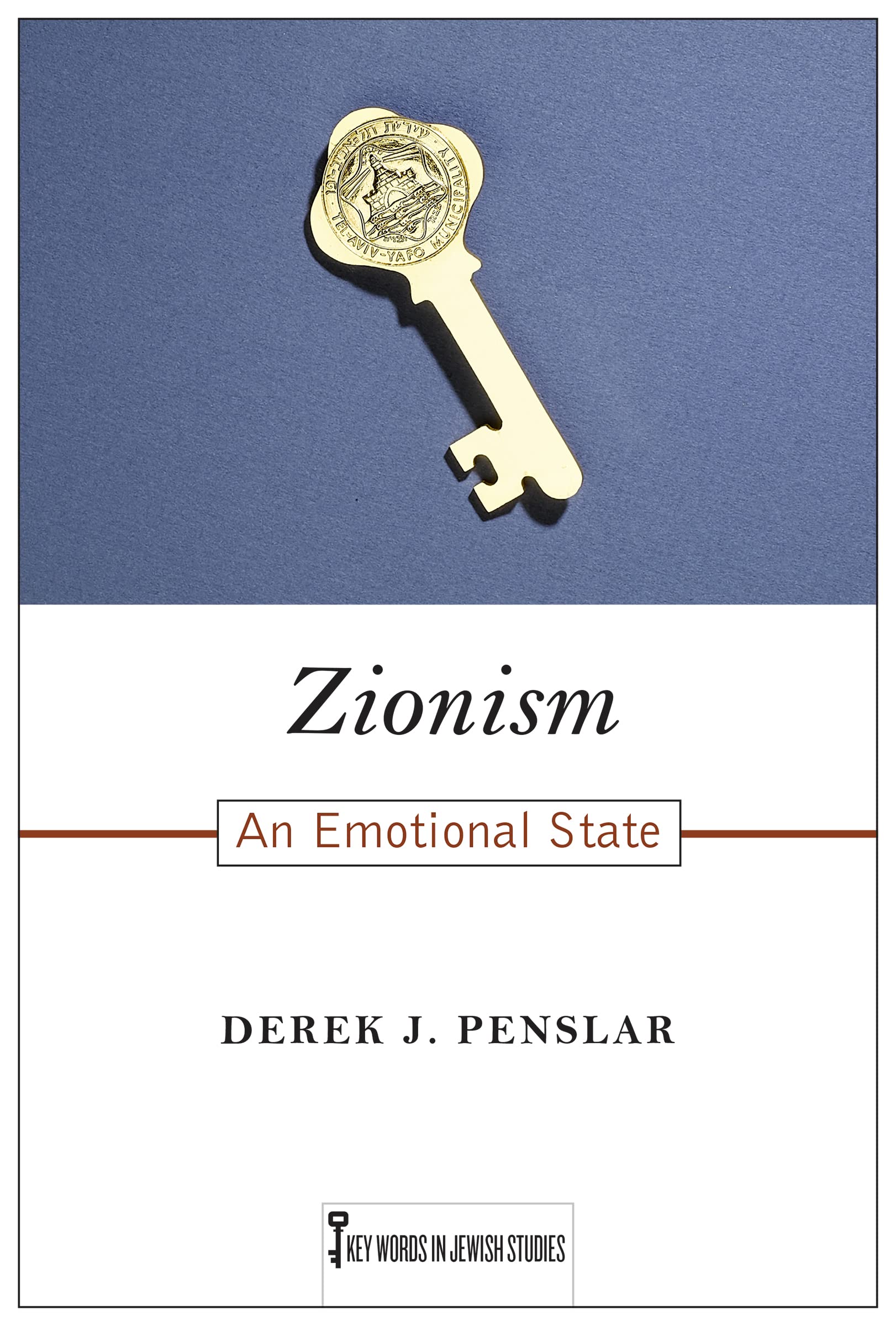 Zionism: An Emotional State (Key Words in Jewish Studies) Religion & Esotericism