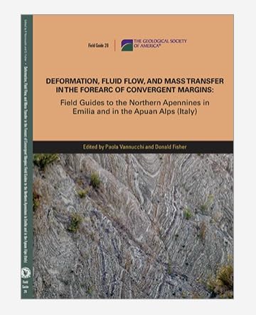 Deformation, Fluid Flow, and Mass Transfer in the Forearc of Convergent Margins: Field Guides to the Northern Apennines in Emilia and in the Apuan Alps (Italy) Books