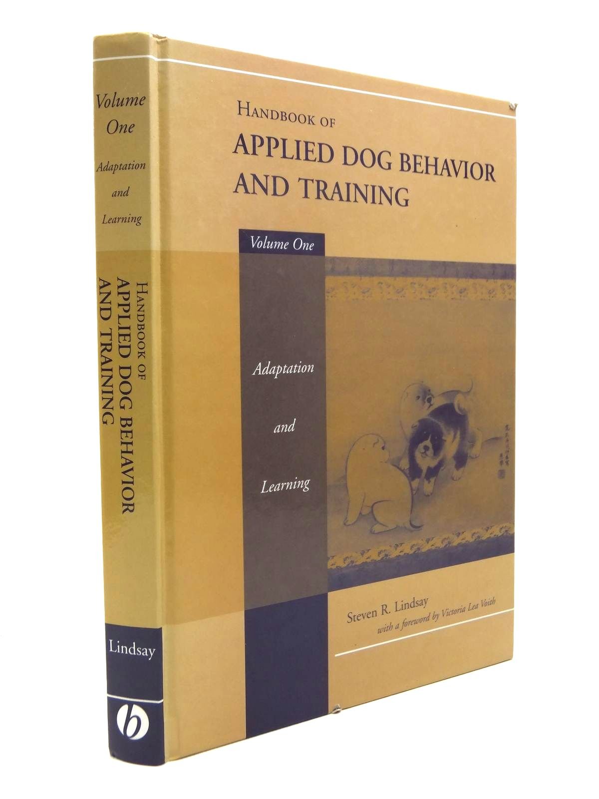 Handbook of Applied Dog Behavior and Training, Adaptation and Learning (Handbook of Applied Dog Behavior and Training, Volume 1) Medicine
