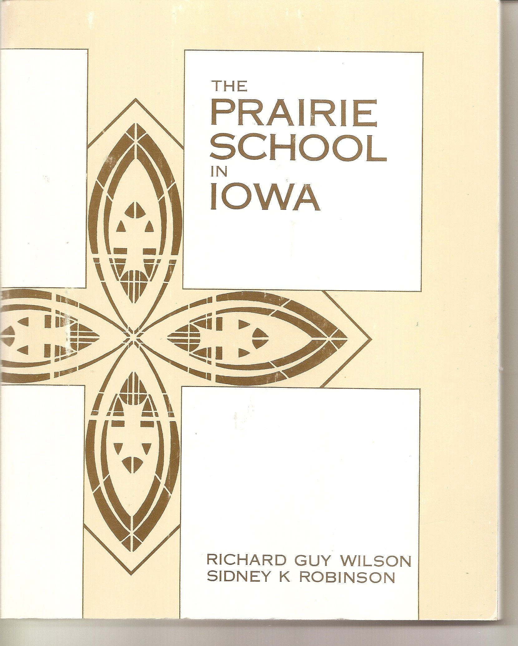 The Prairie School in Iowa (Iowa Heritage Collection) Architecture