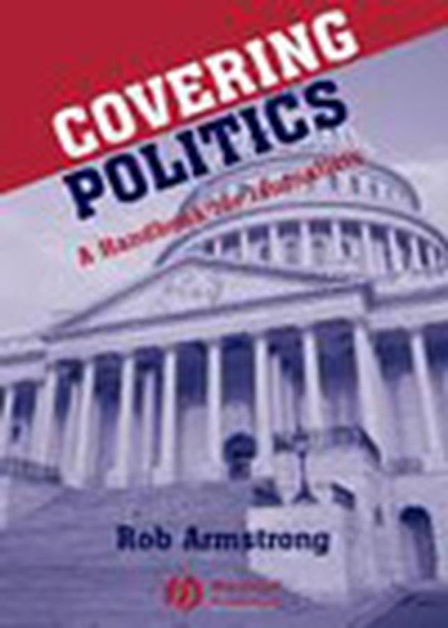 Covering Politics: A Handbook for Journalists Law