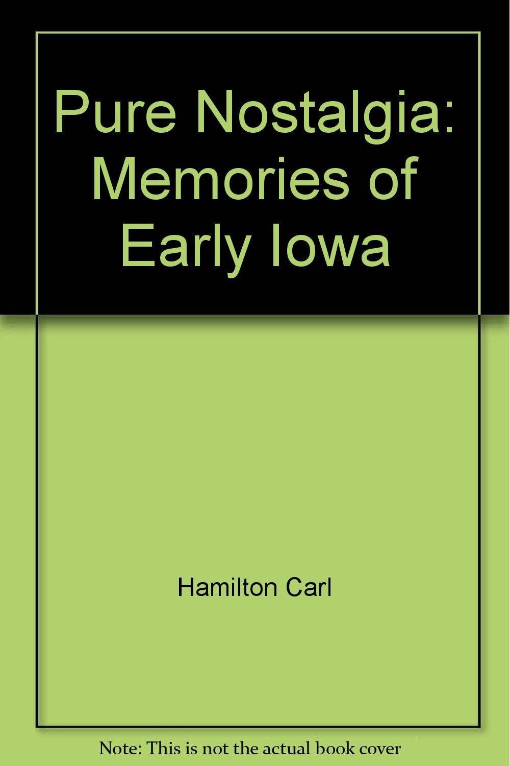 Pure Nostalgia: Memories of Early Iowa Books