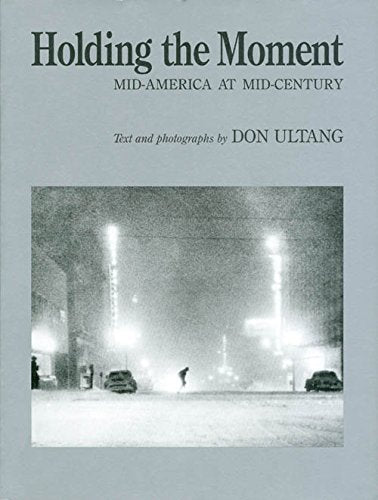 Holding the Moment: Mid-America at Mid-Century Politics & History