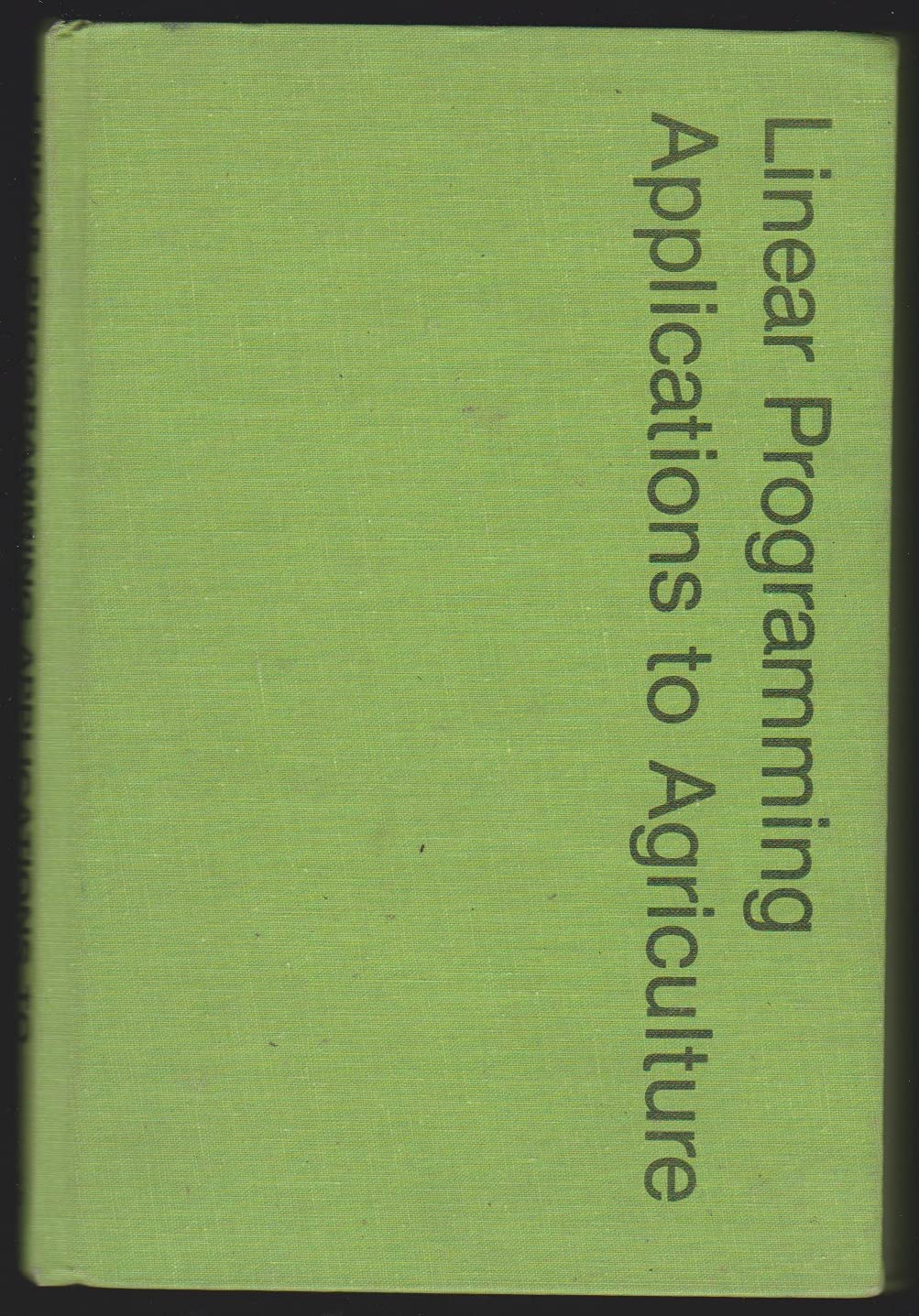 Linear Programming Applications to Agriculture Business, Finance & Career
