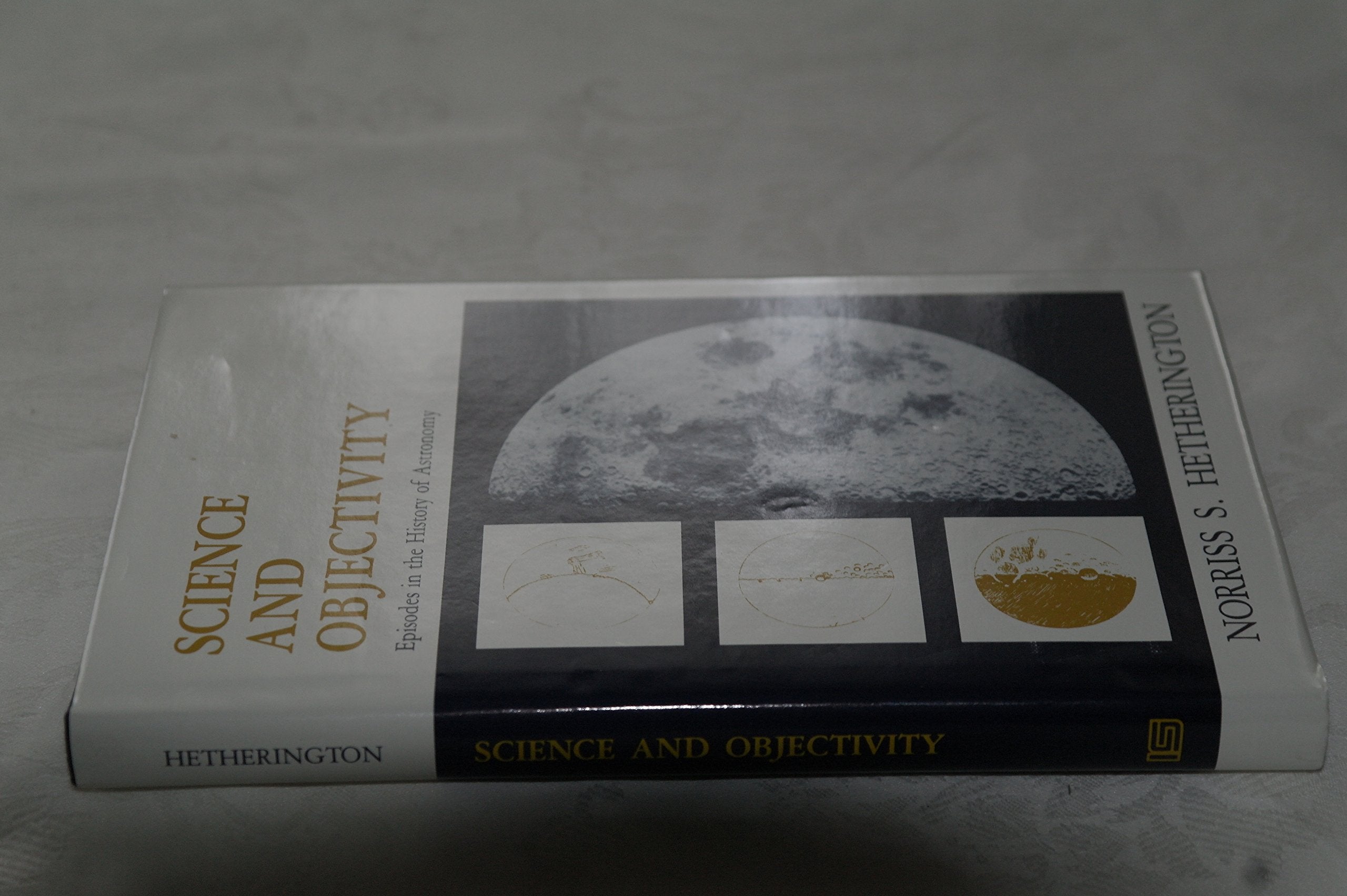 Science and Objectivity: Episodes in the History of Astronomy Business & Technology