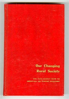 Our Changing Rural Society by Iowa State University-Center F Books