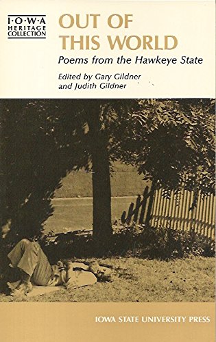 Out of This World: Poems from the Hawkeye State (Iowa Heritage Collection) Poetry