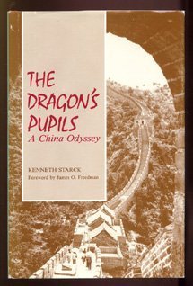 The Dragon's Pupils: A China Odyssey Politics & History