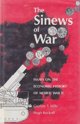 The Sinews of War: Essays on the Economic History of World War II Business, Finance & Career