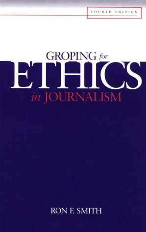 Groping for Ethics Jrnlsm-99-4* Media & Communication Books