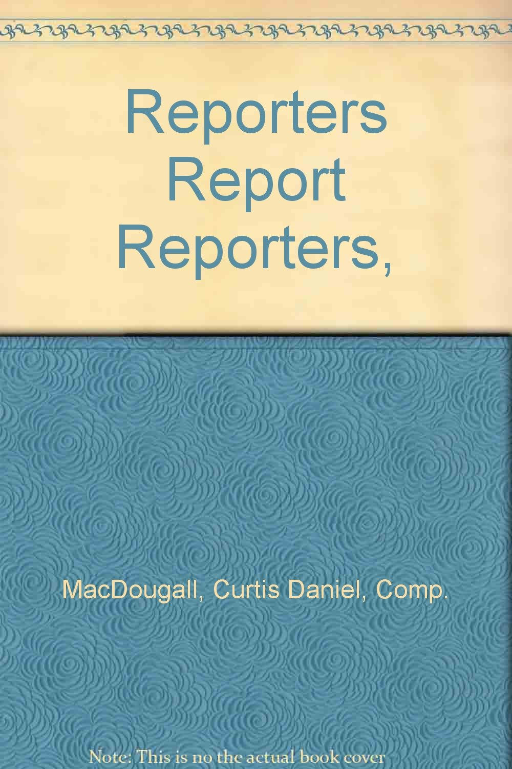 Reporters Report Reporters Books
