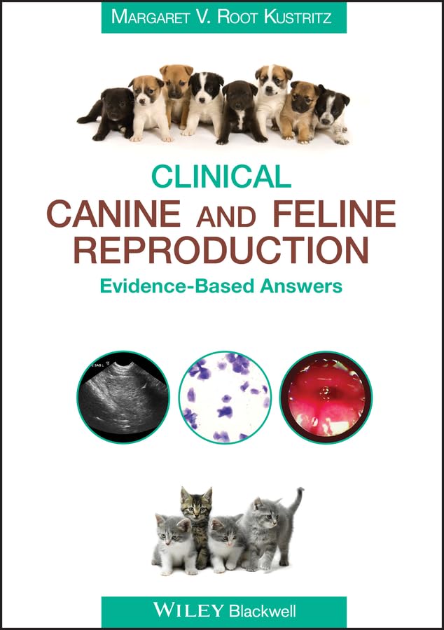 Clinical Canine and Feline Reproduction: Evidence-Based Answers Medicine