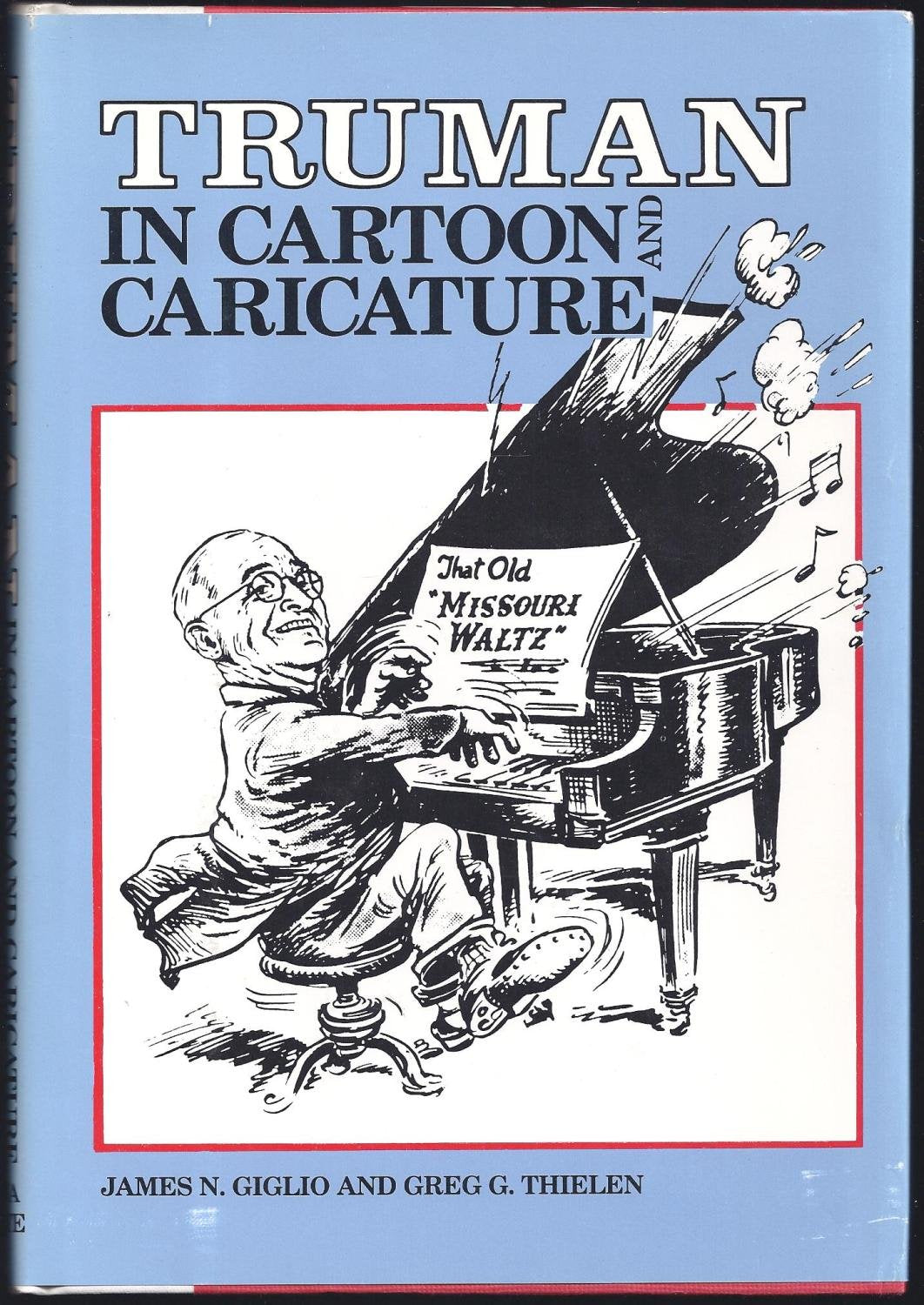 Truman in Cartoon and Caricature Politics & History