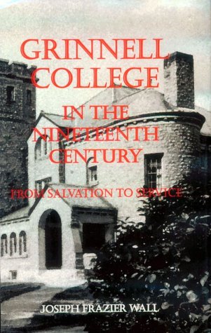 Grinnell College in the Nineteenth Century: From Salvation to Service Study Guides