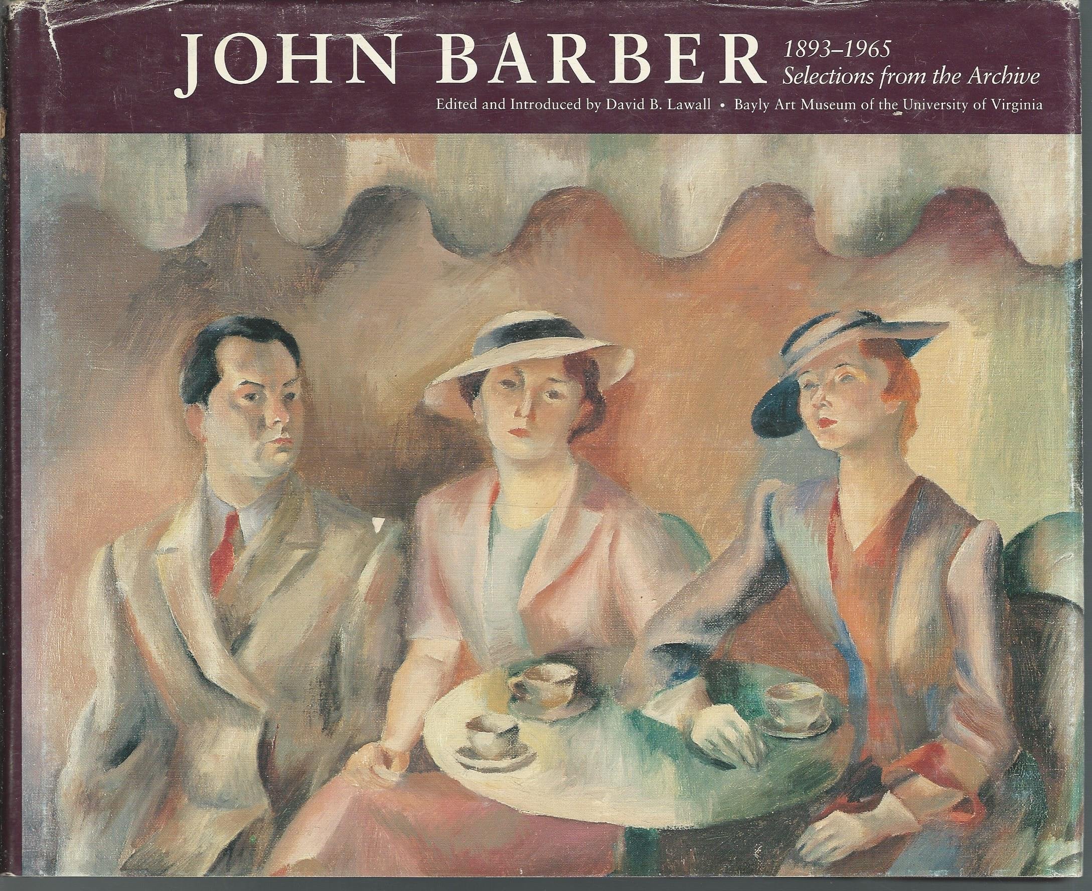 John Barber, 1893-1965: Selections from the Archive Film, Art & Culture
