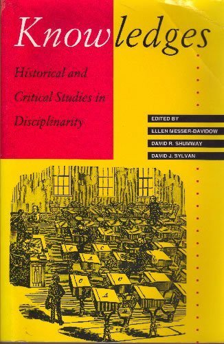 Knowledges: Historical and Critical Studies in Disciplinarity (Knowledge, Disciplinarity and Beyond) Social Sciences