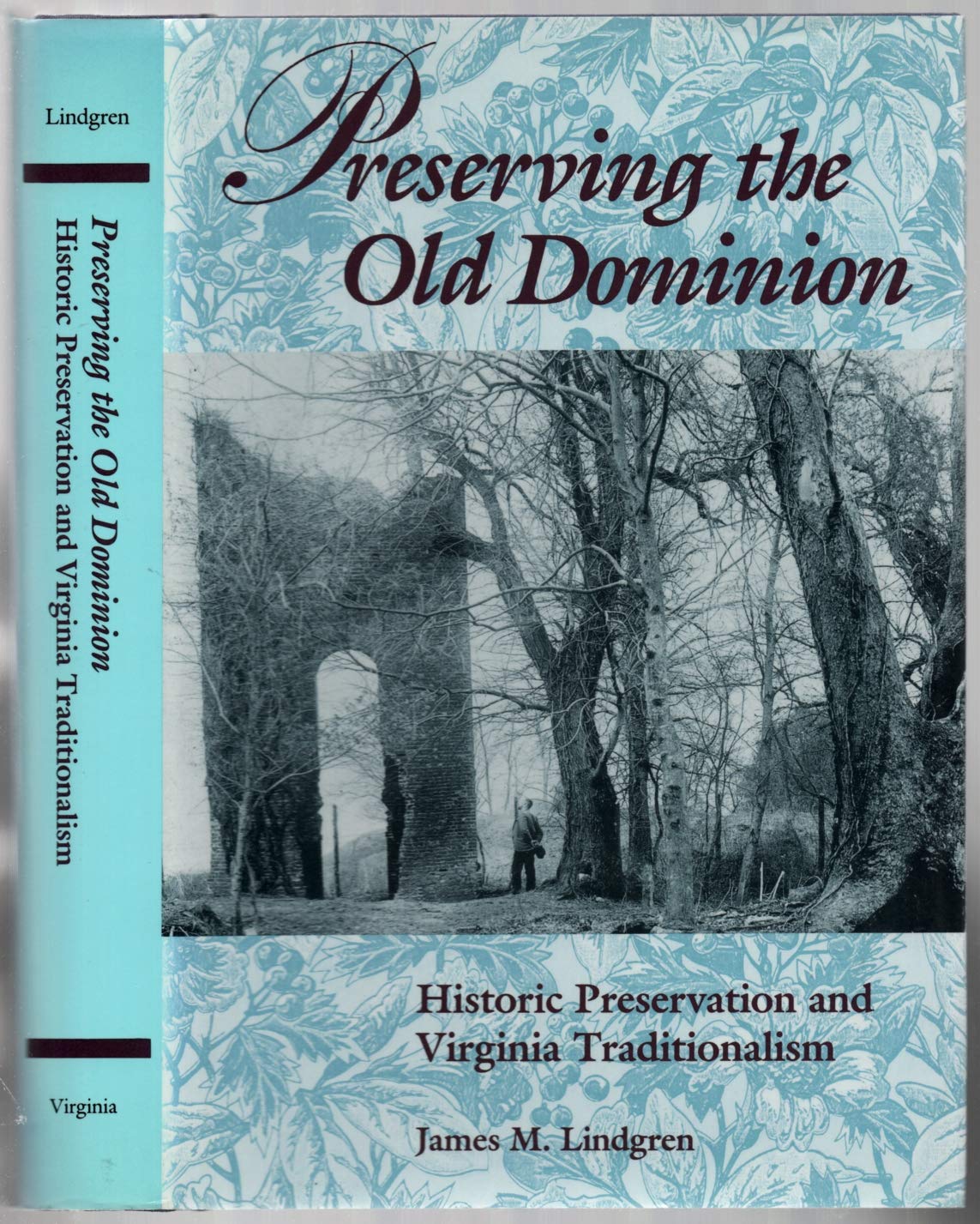 Preserving the Old Dominion: Historic Preservation and Virginia Traditionalism Social Sciences