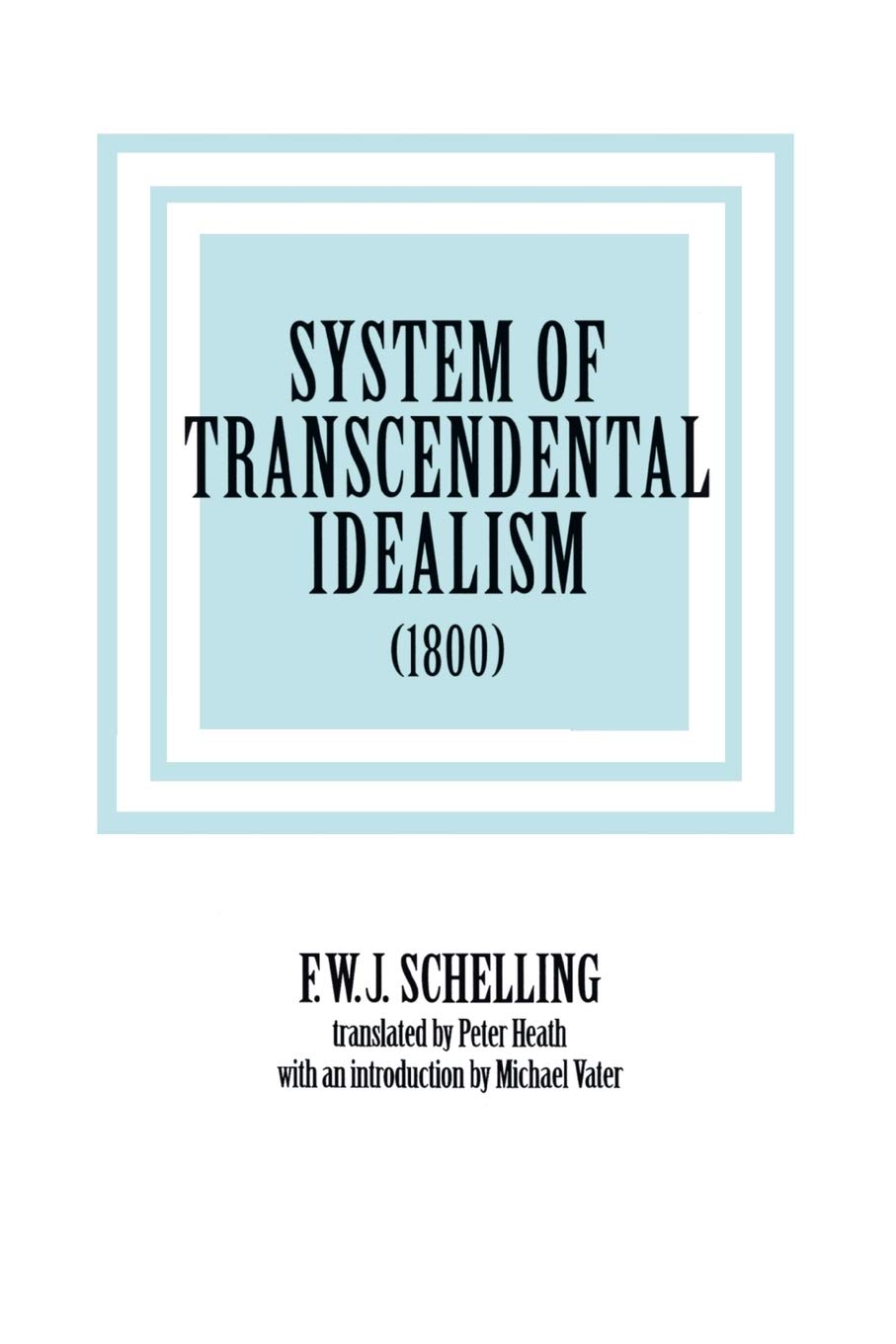 System of Transcendental Idealism (1800) Philosophy