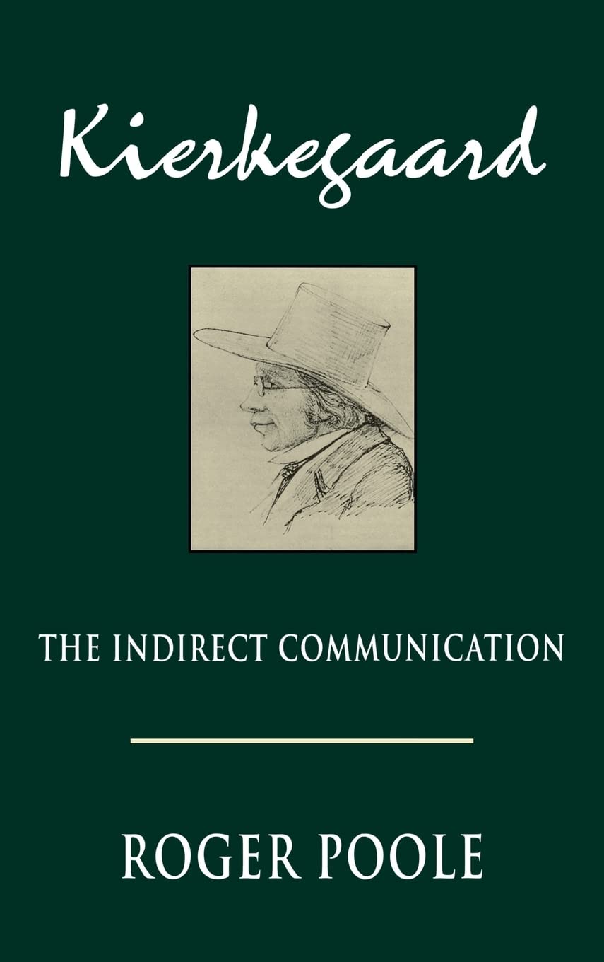 Kierkegaard: The Indirect Communication the Indirect Communication (Studies in Religion and Culture) Philosophy