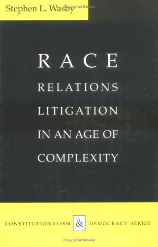 Race Relations Litigation in an Age of Complexity (Constitutionalism and Democracy) Law