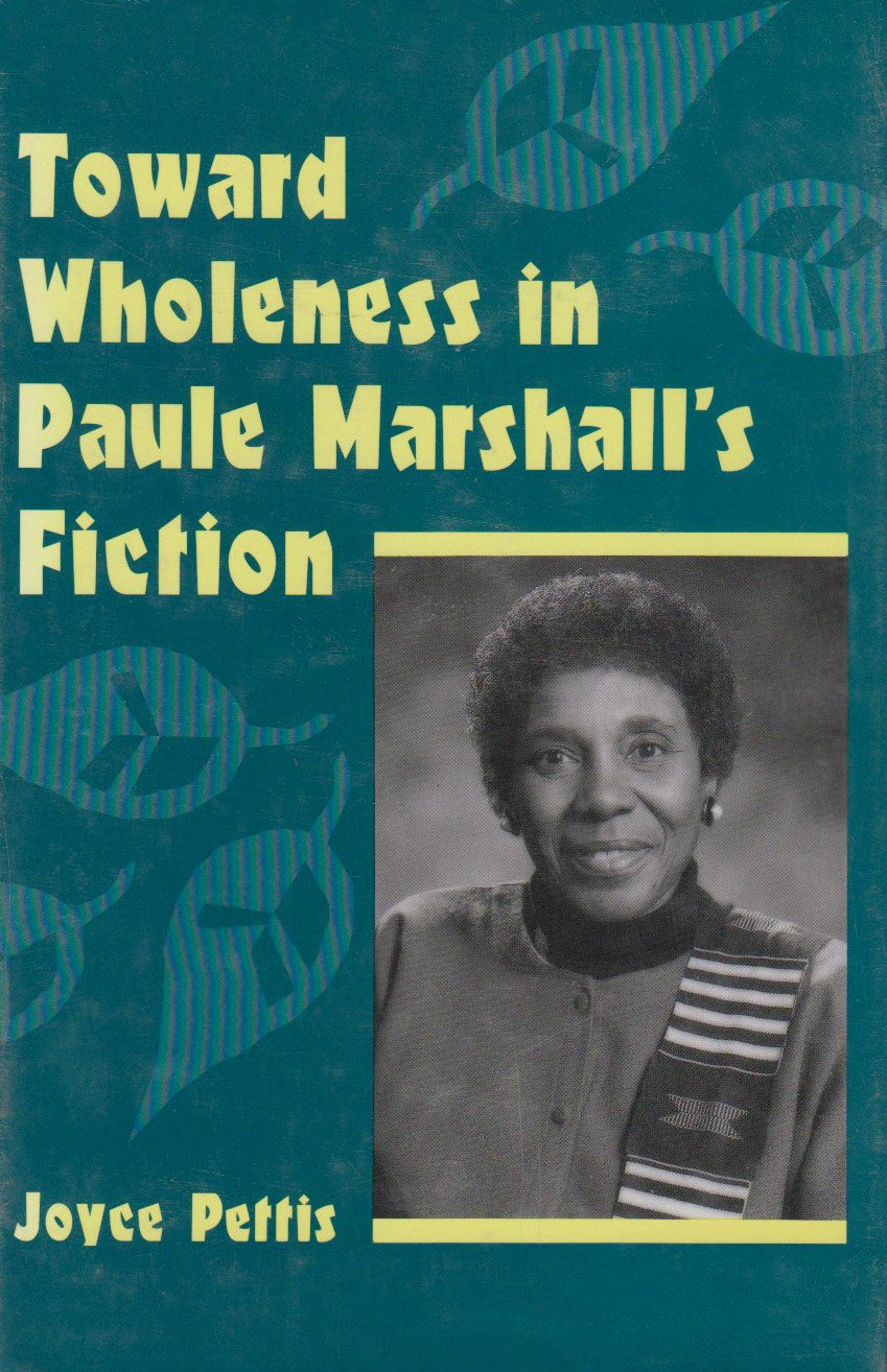Toward Wholeness in Paule Marshall's Fiction Social Sciences