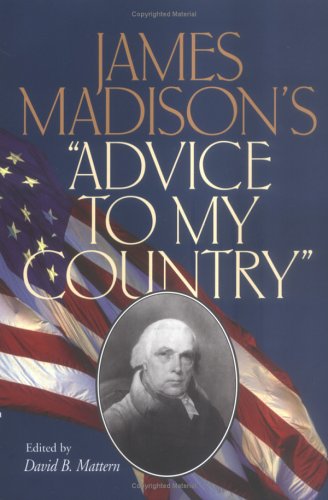 James Madison's "Advice to My Country" Memories