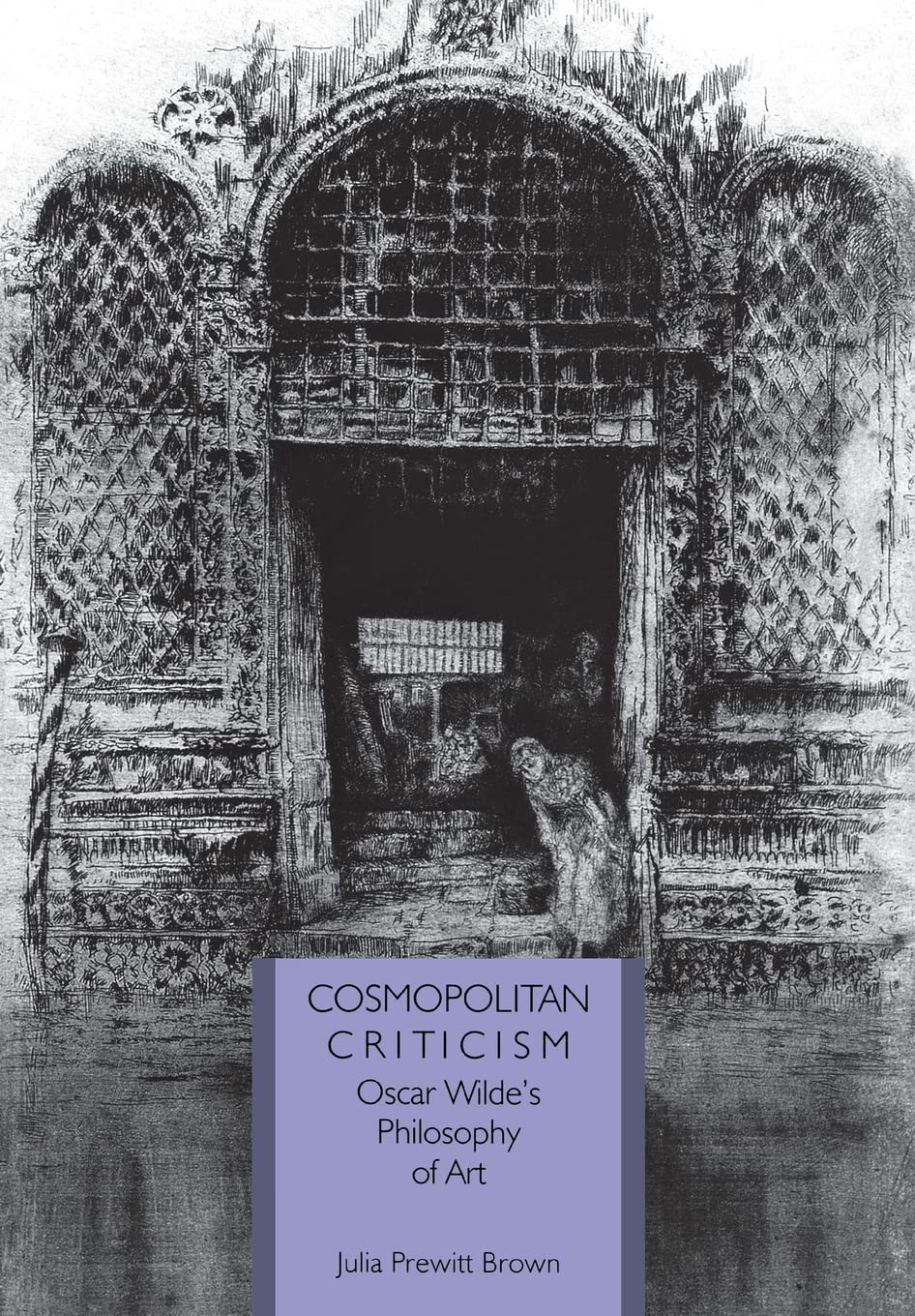 Cosmopolitan Criticism: Oscar Wilde's Philosophy of Art Philosophy