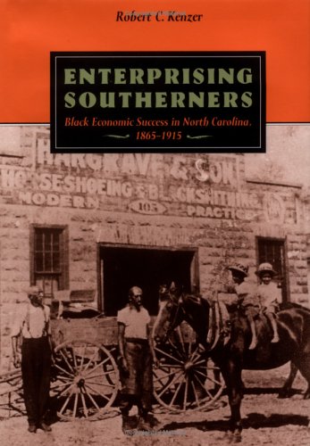 Enterprising Southerners: Black Economic Success in North Carolina 1865-1915 (Carter G. Woodson Institute Series in Black Studies) Books