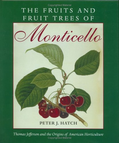 The Fruits and Fruit Trees of Monticello Garden & Plants