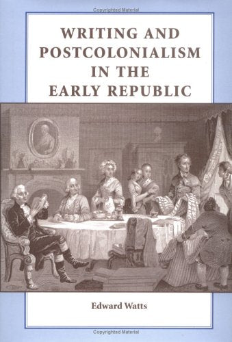 Writing and Postcolonialism in the Early Republic General education