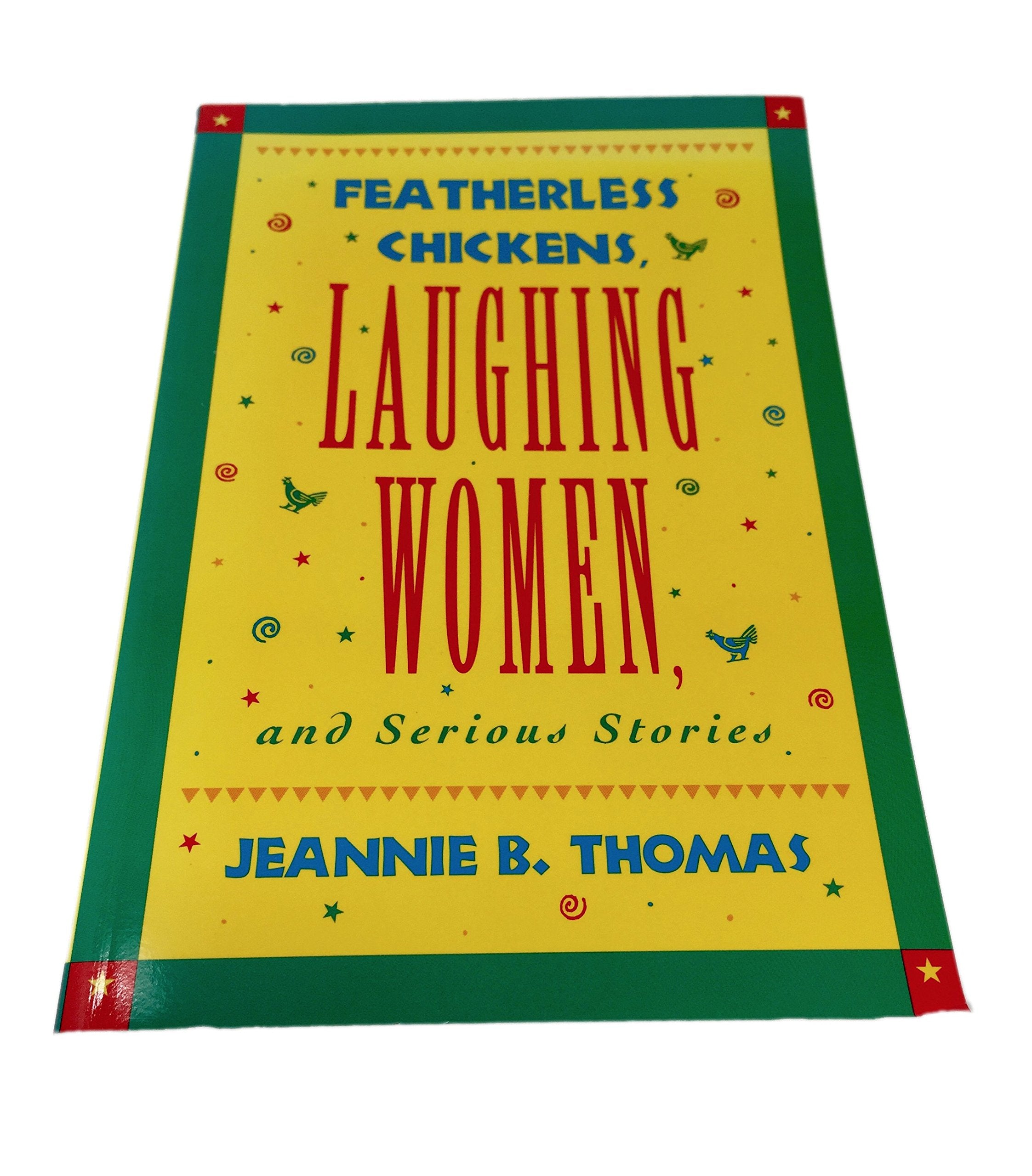 Featherless Chickens, Laughing Women, and Serious Stories Books