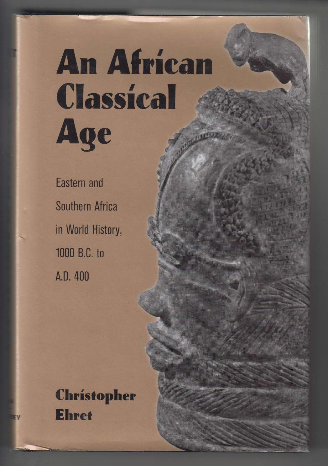 An African Classical Age: Eastern and Southern Africa in World History, 1000 B.C. to A.D. 400 General education