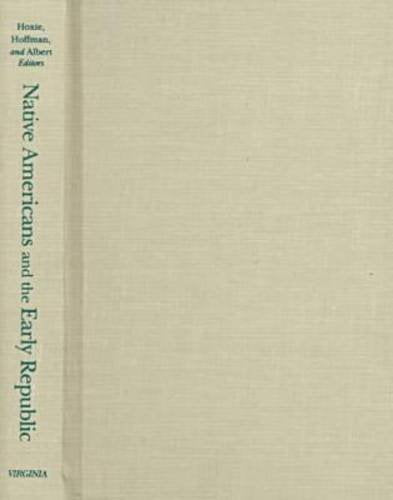 Native Americans and the Early Republic (United States Capitol Historical Society) Social Sciences