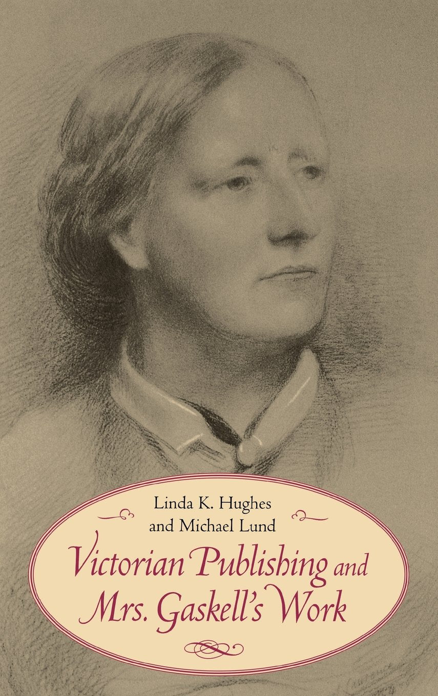 Victorian Publishing and Mrs. Gaskell's Work (Victorian Literature and Culture Series) Contemporary literature