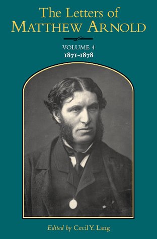 The Letters of Matthew Arnold: 1871-1878: Volume 4 (Victorian Literature and Culture Series) Contemporary literature Books