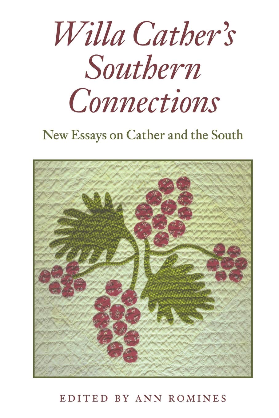 Willa Cather's Southern Connections: New Essays on Cather and the South Contemporary literature