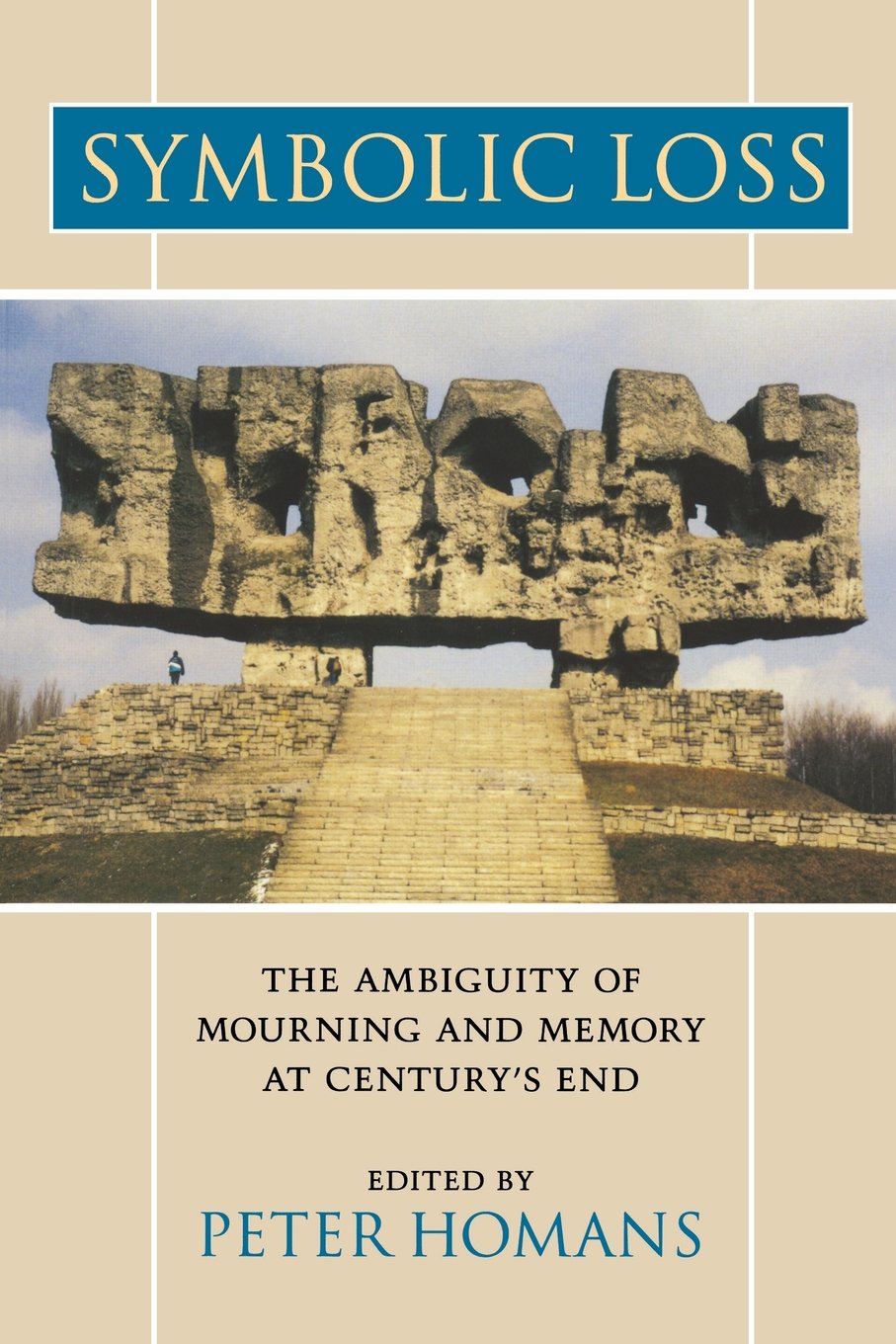 Symbolic Loss: The Ambiguity of Mourning and Memory at Century's End the Ambiguity of Mourning and Memory at Century's End (Studies in Religion and Culture) Death & Mourning