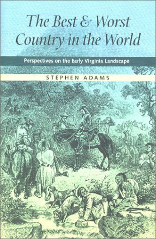 The Best and Worst Country in the World: Perspectives on the Early Virginia Landscape (Under the Sign of Nature: Explorations in Ecocriticism) Mathematics