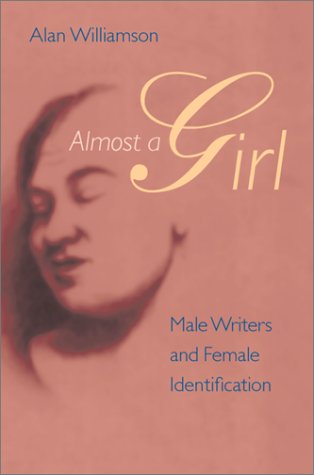 Almost a Girl: Male Writers and Female Identification Social Sciences