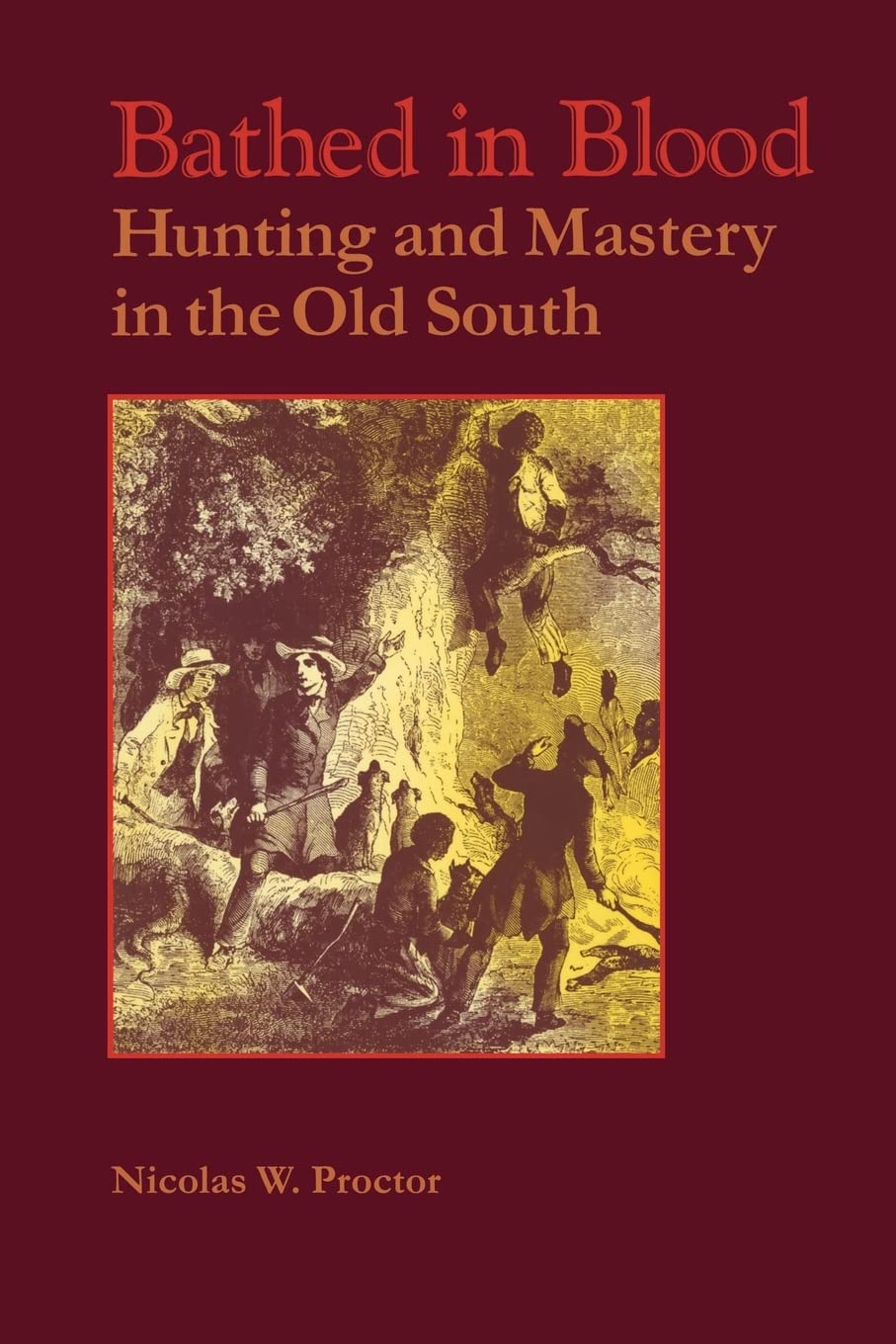 Bathed in Blood: Hunting and Mastery in the Old South General education