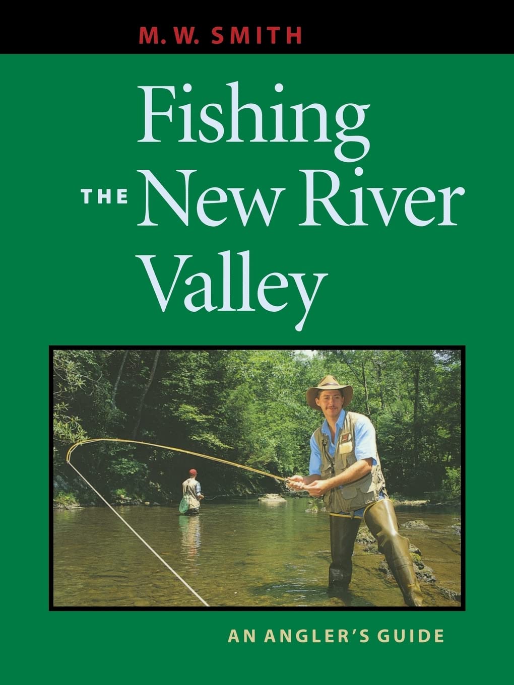 Fishing the New River Valley: An Angler's Guide Social Sciences