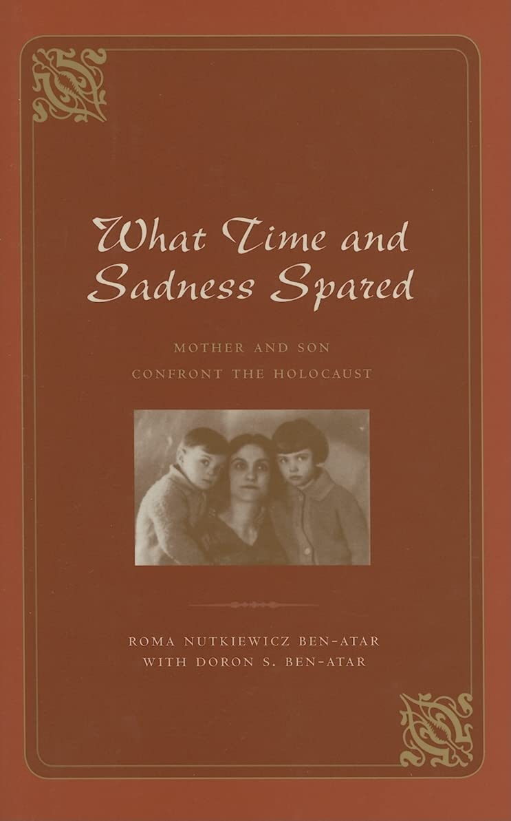 What Time And Sadness Spared: Mother And Son Confront the Holocaust Politics & Society