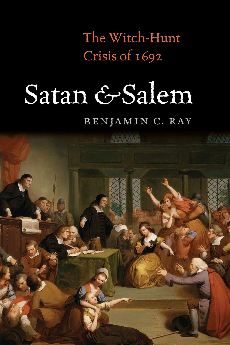 Satan and Salem: The Witch-Hunt Crisis of 1692 Philosophy